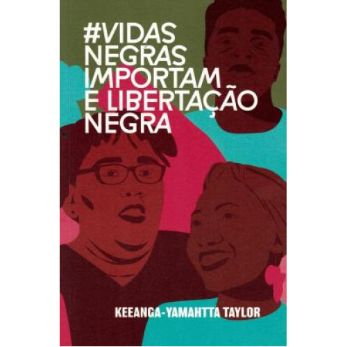 Vidas Negras Importam E Liberta O Negra