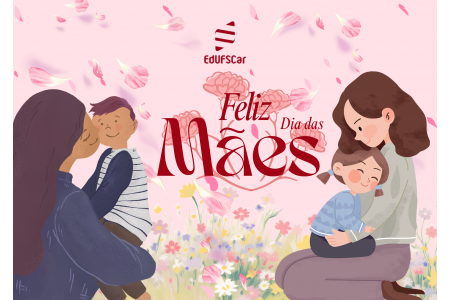 Feliz Dia das Mães 