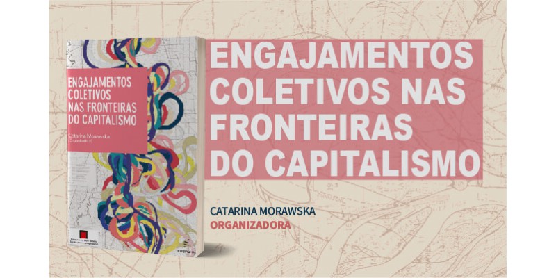 Engajamentos coletivos nas fronteiras do capitalismo