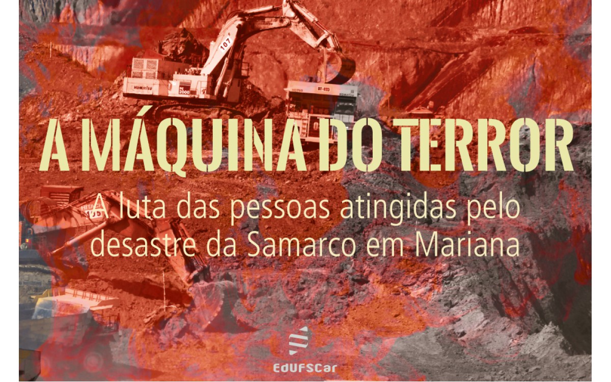 Livro detalha os desdobramentos do maior desastre socioambiental do Brasil