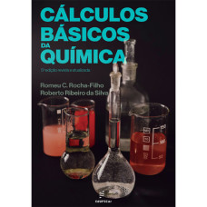 EBOOK - Cálculos básicos da química <br /><br /> <small>ROMEU ROCHA-FILHO; ROBERTO DA SILVA</small>
