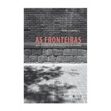 Fronteiras da escravidão e da liberdade no sul da América, As  <br /><br /> <small>KEILA GRINBERG</small>
