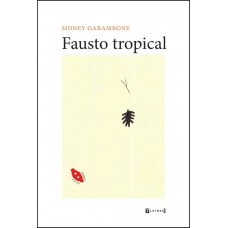 Fausto tropical  <br /><br /> <small>SIDNEY GARAMBONE</small>