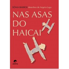 Nas Asas do Haicai <br /><br /> <small>SONIA BARROS</small>