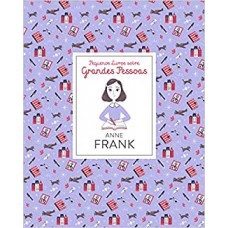 Anne Frank: Pequenos Livros Sobre Grandes Pessoas <br /><br /> <small>ISABEL THOMAS</small>