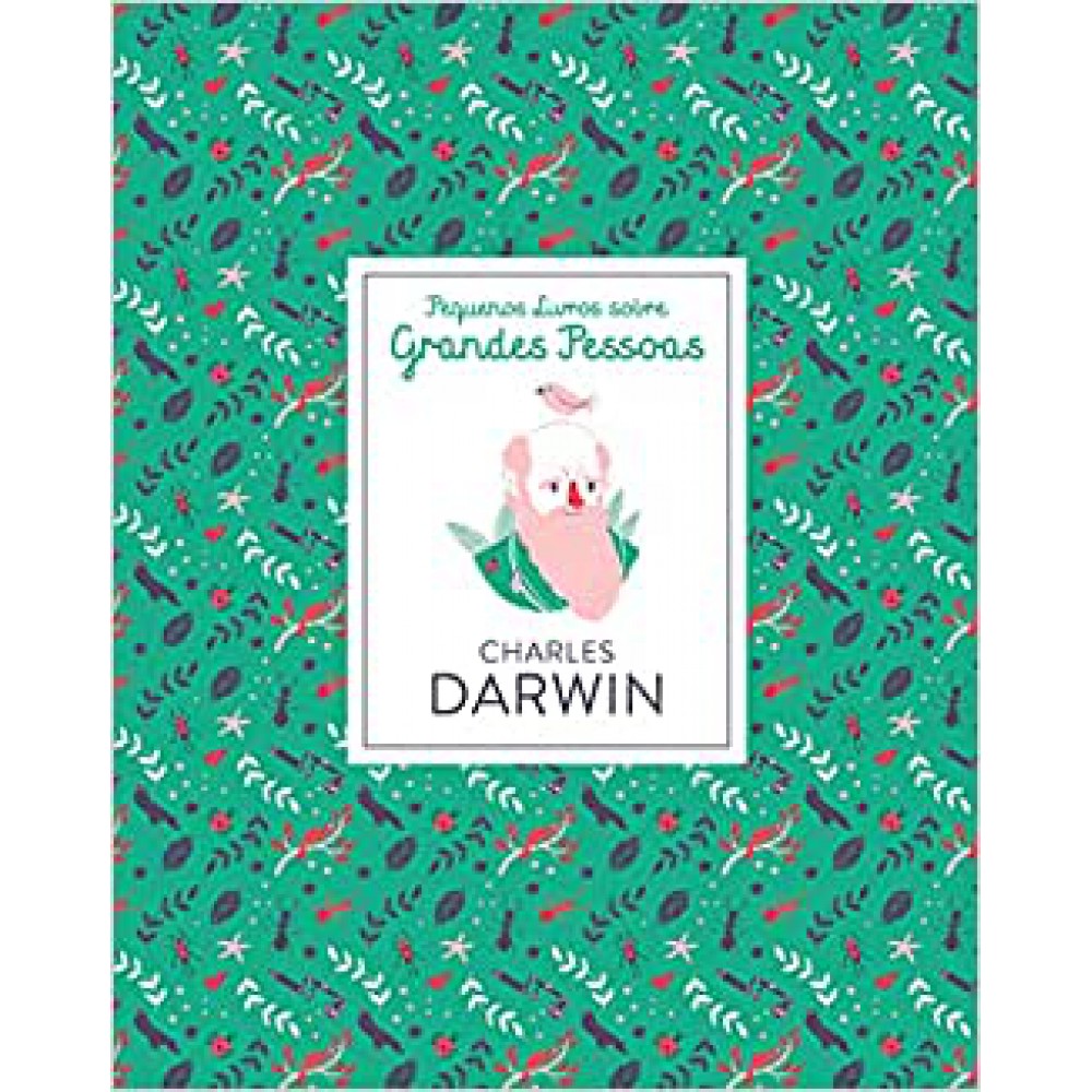 Charles Darwin: Pequenos Livros Sobre Grandes Pessoas