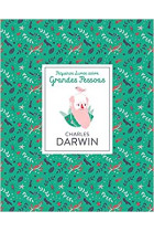 Charles Darwin: Pequenos Livros Sobre Grandes Pessoas