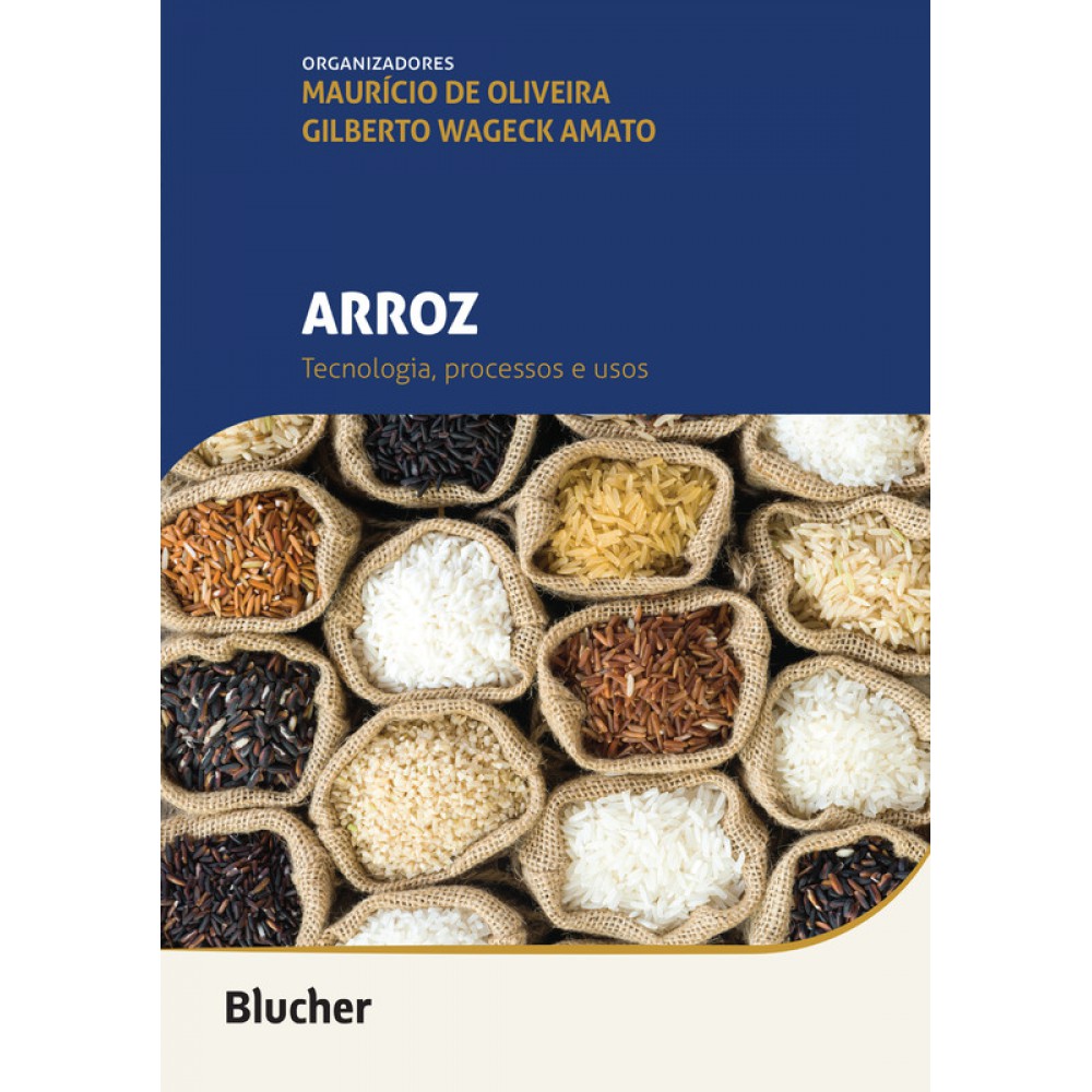 Arroz: Tecnologia, processos e usos Arroz: Tecnologia, processos e usos