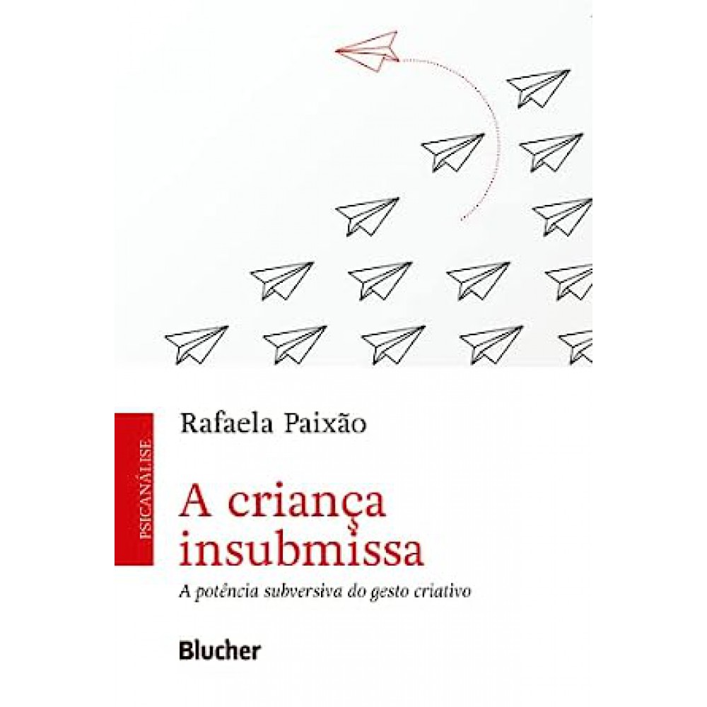Criança insubmissa, A Criança insubmissa, A