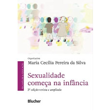Sexualidade começa na infância  <br /><br /> <small>SILVA, MARIA CECILIA PEREIRA DA</small>