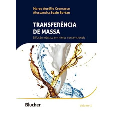Transferência de massa volume 1 <br /><br /> <small>MARCO AURÉLIO CREMASCO; ALESSANDRA SUZIN BERTAN</small>