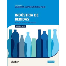 Indústria de bebidas volume 3 <br /><br /> <small>WALDEMAR GASTONI VENTURINI FILHO</small>