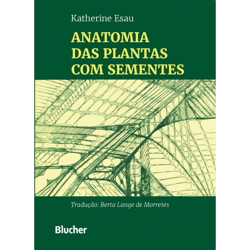 Anatomia das plantas com sementes Anatomia das plantas com sementes