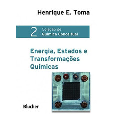 Química conceitual: Coleção 2 - Energia, estados <br /><br /> <small>TOMA, HENRIQUE</small>