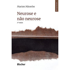 Neurose e não neurose  <br /><br /> <small>MARION MINERBO</small>