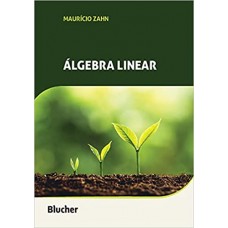 Álgebra Linear <br /><br /> <small>MAURÍCIO ZAHN</small>