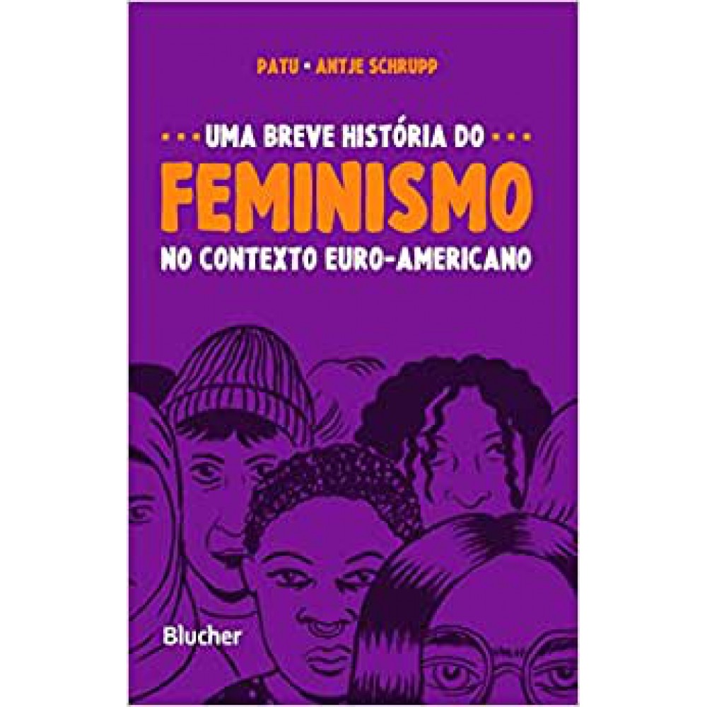 Breve História do Feminismo no contexto Euro-Americano, Uma
