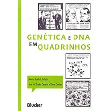 Genética e DNA em quadrinhos <br /><br /> <small>MARK SCHULTZ</small>