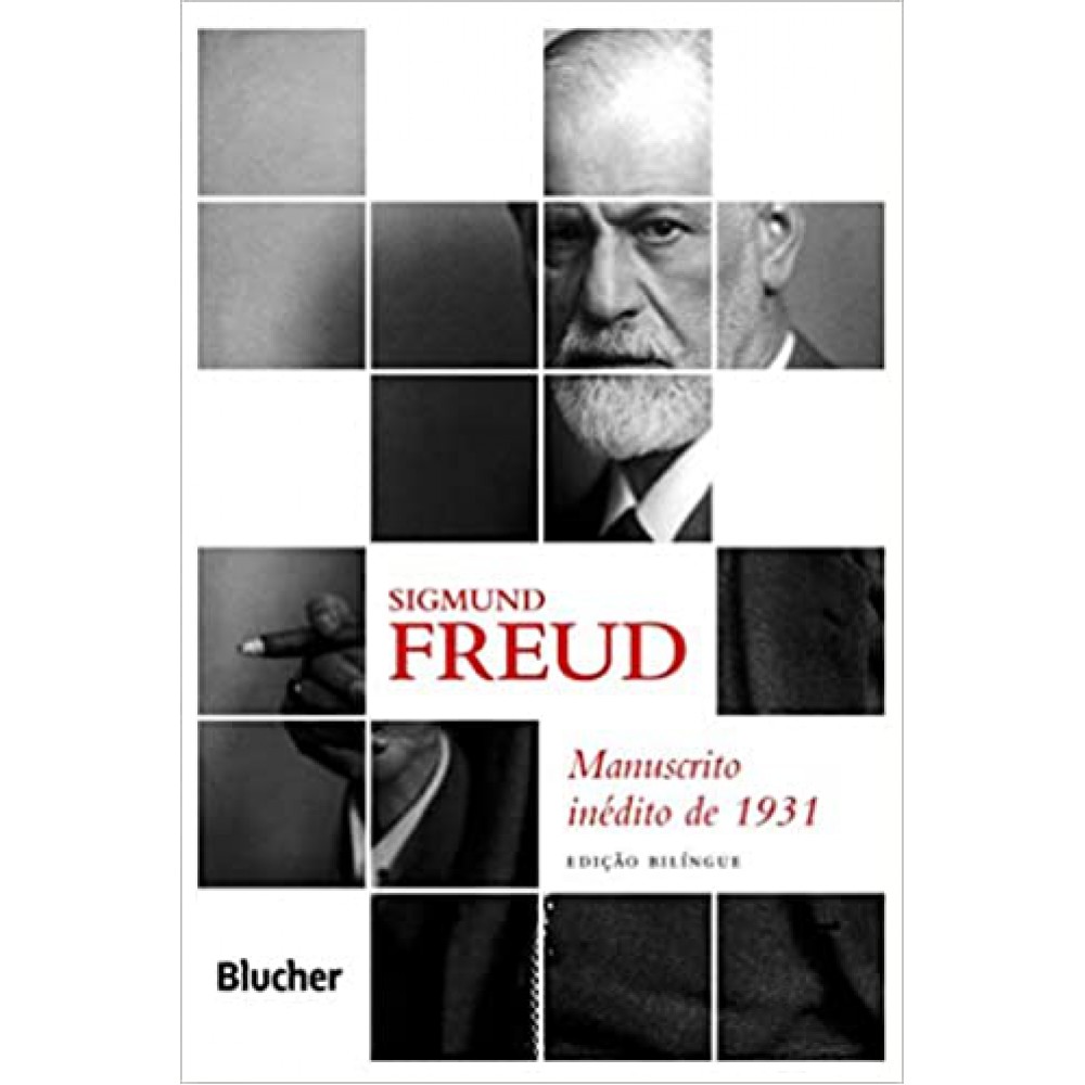Sigmund Freud: Manuscrito Inédito de 1931 Sigmund Freud: Manuscrito Inédito de 1931