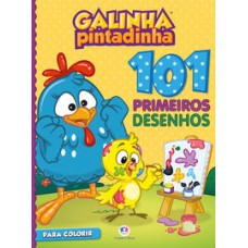 101 Primeiros Desenhos: Galinha Pintadinha <br /><br /> <small>CIRANDA CULTURAL</small>