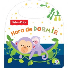 Fisher Price: Hora de dormir <br /><br /> <small>CIRANDA CULTURAL</small>
