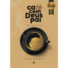 Café com Deus Pai  <br /><br /> <small>ROSTIROLA, JUNIOR</small>