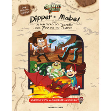 Dipper e Mabel - A maldição do tesouro dos piratas do tempo!