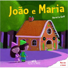 João e Maria <br /><br /> <small>HERVÉ LE GOFF</small>