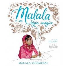 Malala e seu Lápis mágico <br /><br /> <small>MALALA YOUSAFZAI</small>