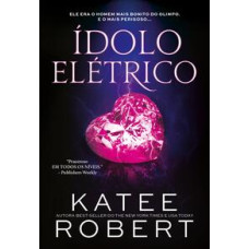 Ídolo elétrico <br /><br /> <small>KATEE ROBERT</small>