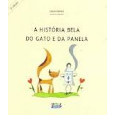 História bela do gato e da panela, A <br /><br /> <small>JONAS RIBEIRO</small>