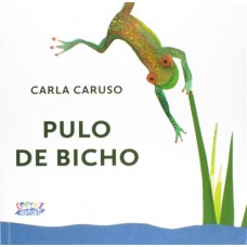 Pulo de bicho <br /><br /> <small>CARLA CARUSO</small>