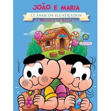 TM - CL. Ilustrados novo - João e Maria <br /><br /> <small>SOUSA, MAURICIO</small>