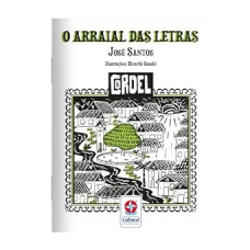 O Arraial das Letras <br /><br /> <small>JOSE SANTOS</small>