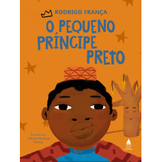 Pequeno príncipe preto, O <br /><br /> <small>RODRIGO FRANÇA</small>