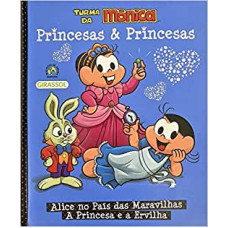 Turma da Mônica - Princesas e princesas   <br /><br /> <small>SOUSA,MAURICIO DE; FURTADO,PAULA;</small>