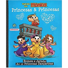 Princesas e princesas - Turma da Mônica <br /><br /> <small>SOUSA,MAURICIO DE; FURTADO,PAULA;</small>