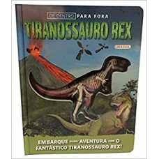 De dentro para fora: Tiranossauro Rex <br /><br /> <small>CARLA SACRATO</small>