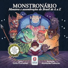 Monstronário - Monstros e assombrações do Brasil de A a Z <br /><br /> <small>LUCIA TULSCHINSKI</small>