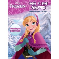 Disney - Diversão Frozen - Anna e seus amigos <br /><br /> <small>GIRASSOL</small>