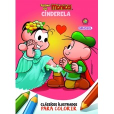 TM - CLAS. Para colorir - Cinderela <br /><br /> <small>SOUSA, MAURICIO DE</small>