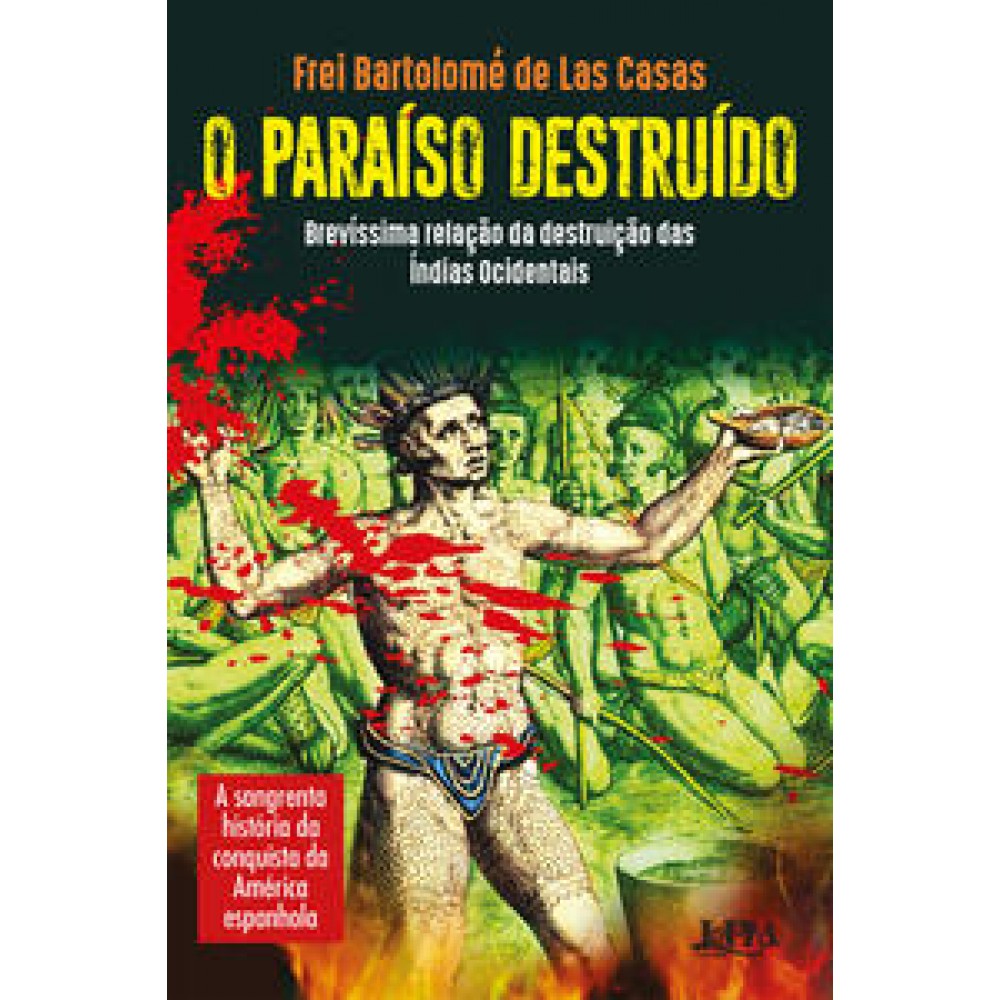 Paraíso destruído, O