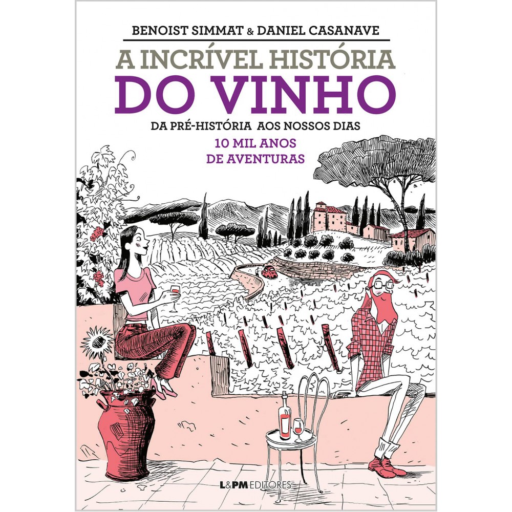 Incrível história do vinho, A