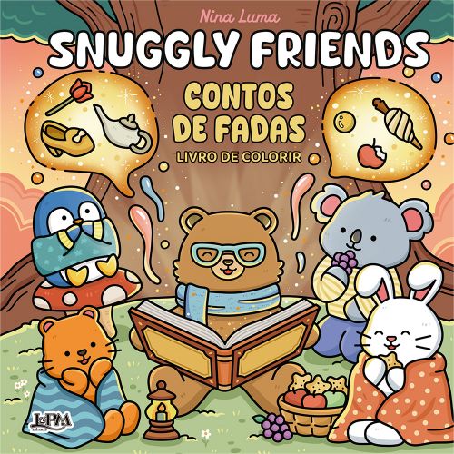 Snuggly Friends - Contos de fadas - Livro de colorir <br /><br /> <small>NINA LUMA</small>