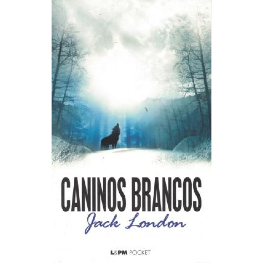 Caninos Brancos  - 266 <br /><br /> <small>JACK LONDON-</small>