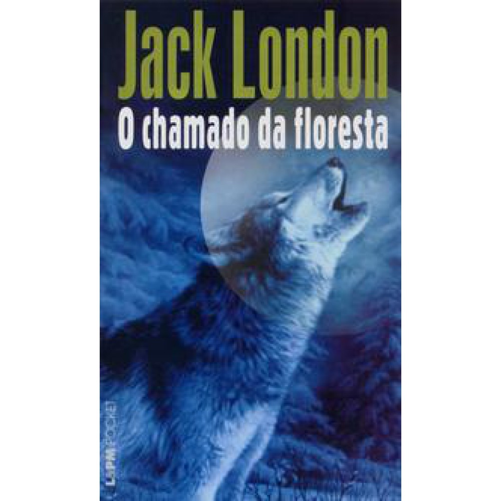 Chamado da floresta, O <br /><br /> <small>JACK LONDON-</small>