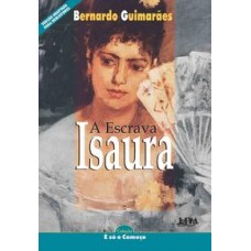 Escrava Isaura, A <br /><br /> <small>GUIMARAES, BERNARDO</small>