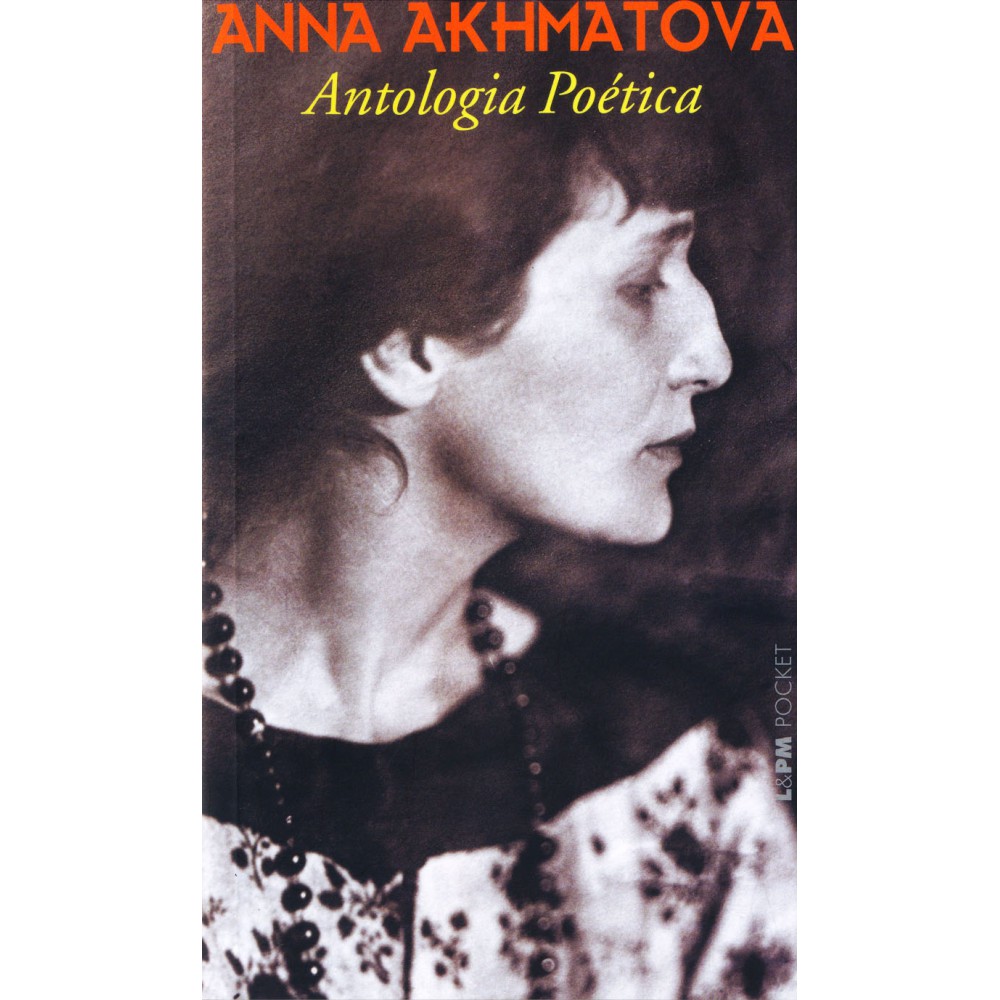 Antologia poética (Anna Akhmatova) - Pocket <br /><br /> <small>ANNA AKHMATOVA-</small>
