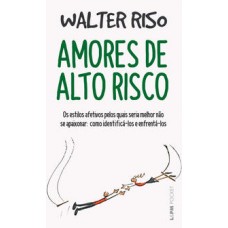 Amores de alto risco - Pocket <br /><br /> <small>WALTER RISO</small>