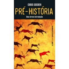 Pré-história <br /><br /> <small>CHRIS GOSDEN</small>